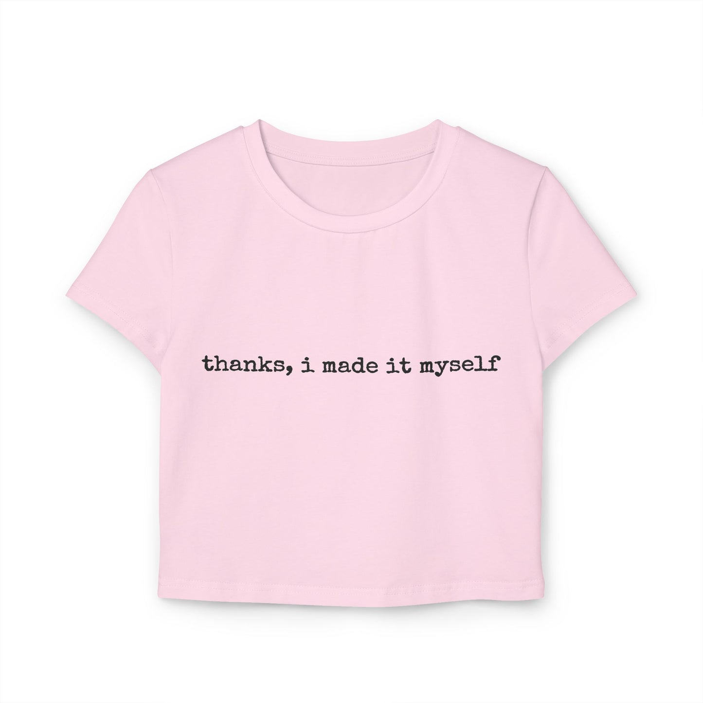 thanks i made it myself baby tee
