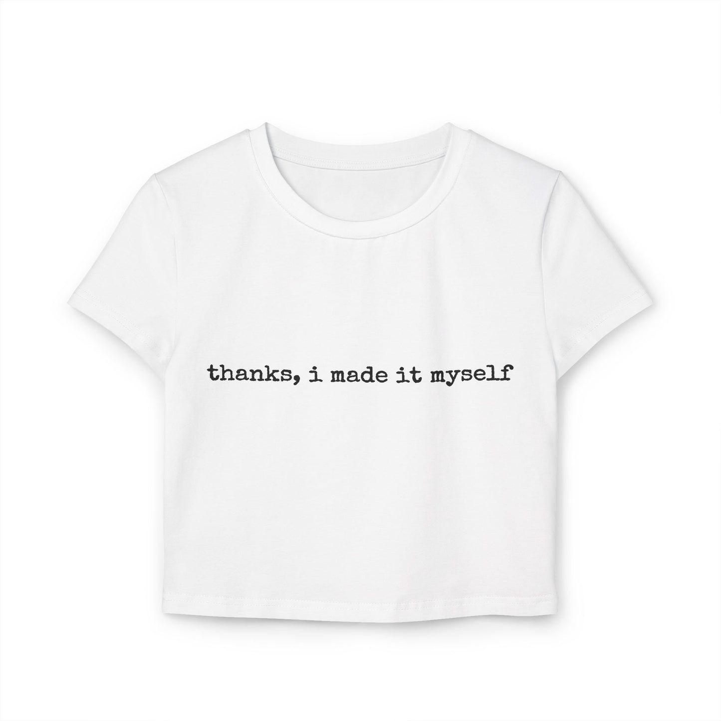 thanks i made it myself baby tee